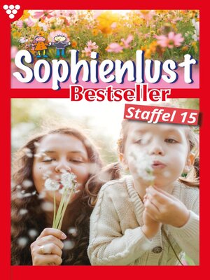 cover image of Sophienlust Bestseller Staffel 15 – Familienroman